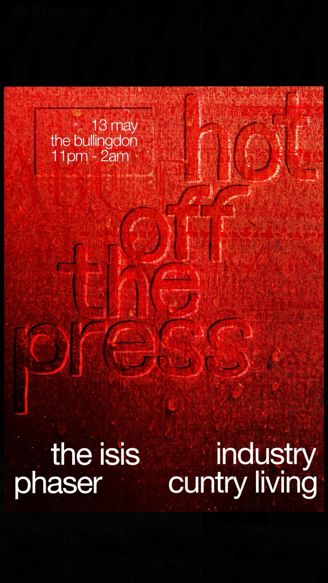 hot off the press @ bully 13th may