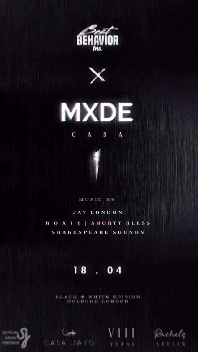 Best Behavior X MXDE LONDON: MXDE CASA Launch
