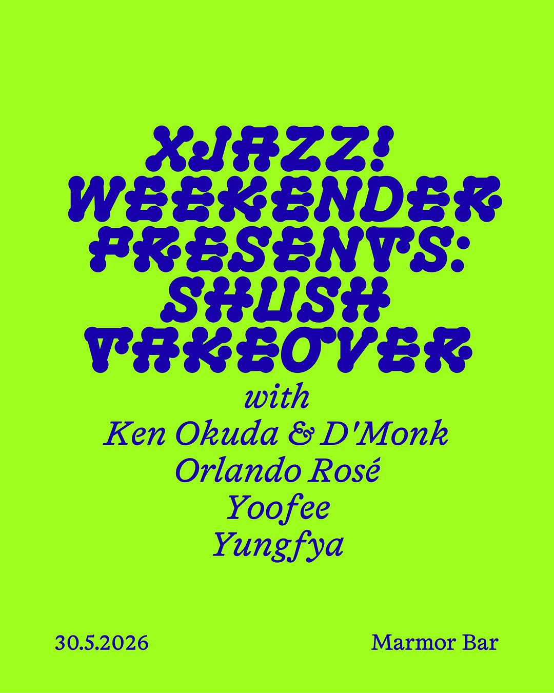 SHUSH afterparty at XJAZZ! Weekender