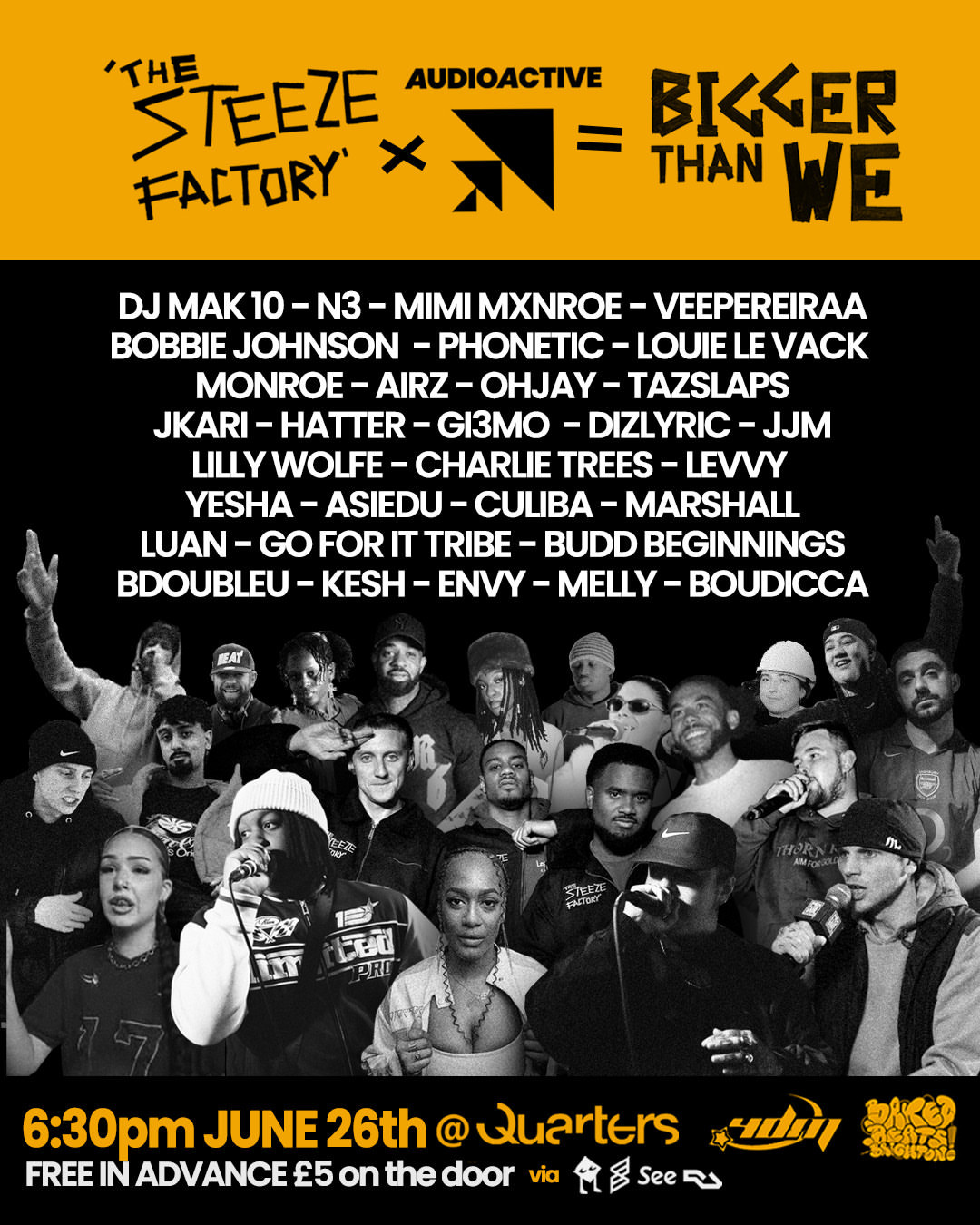 AudioActive X Steeze Factory presents: BIGGER THAN WE