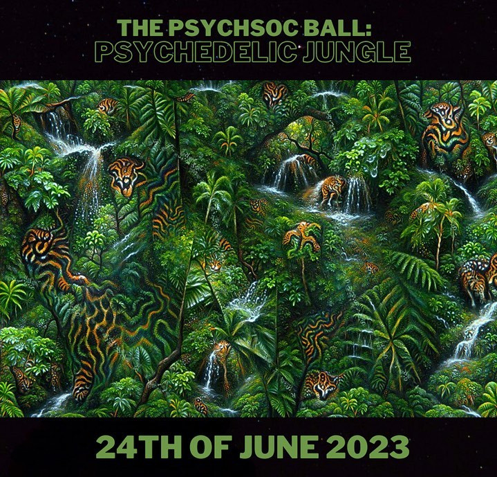 Psych Soc Ball 2023: Psychedelic Jungle