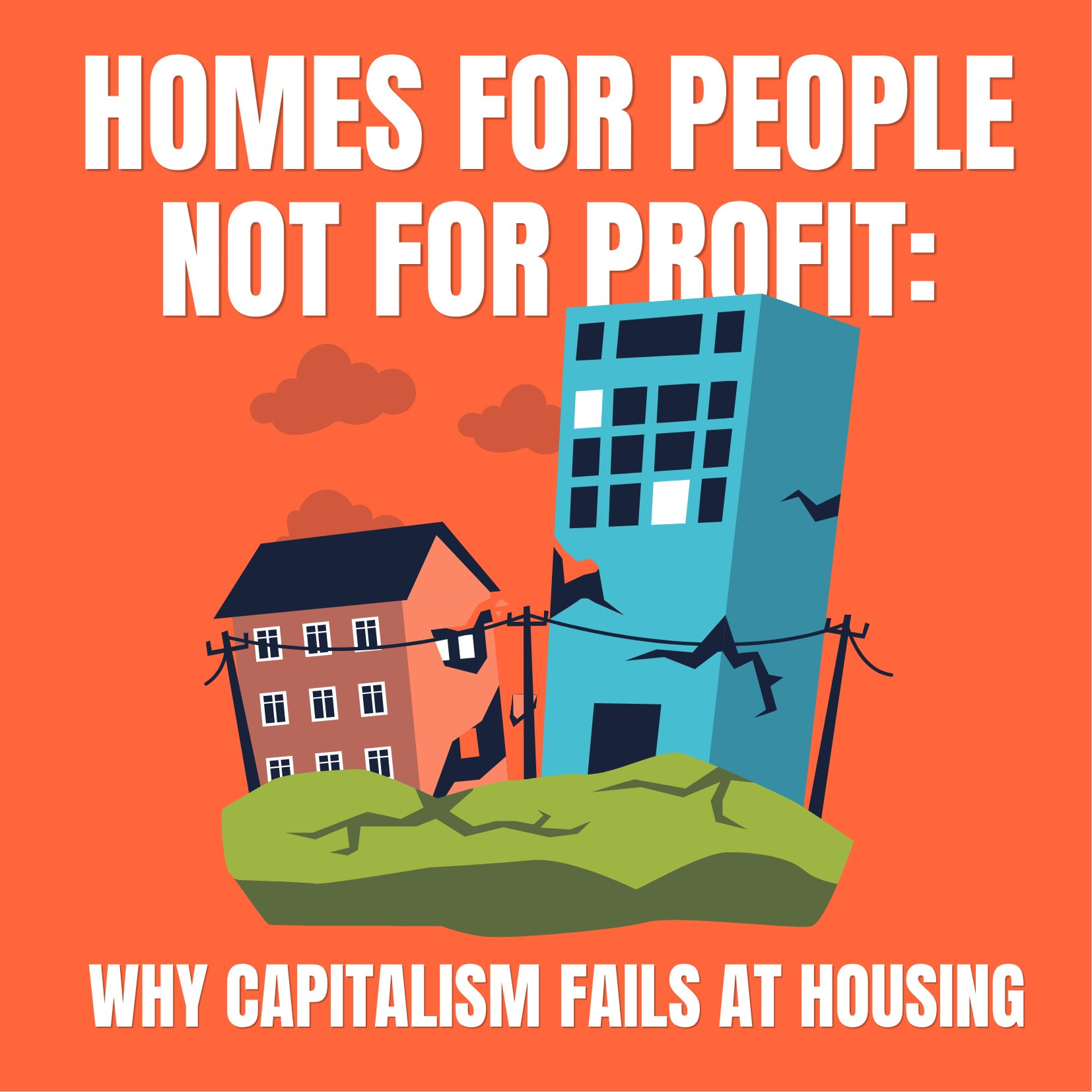 Homes for People Not for Profit: Why Capitalism Fails at Housing