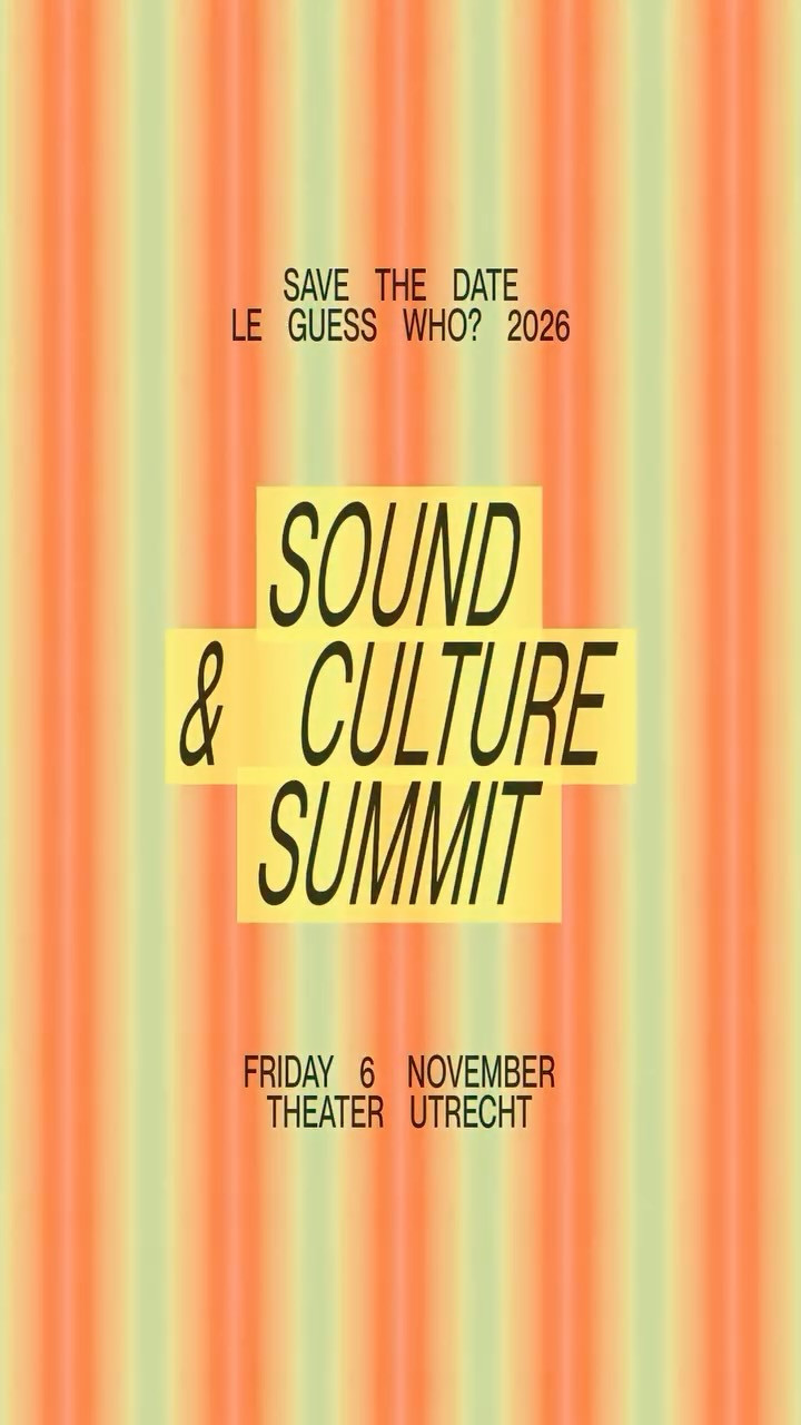 Le Guess Who? Sound & Culture Summit