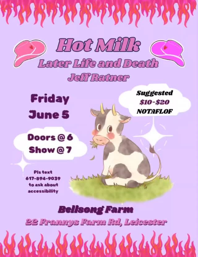 Hot Milk with Later Life and Death and Jeff Ratner at Bellsong Farm