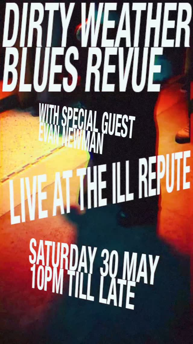 Dirty Weather Blues Revue at The Ill Repute