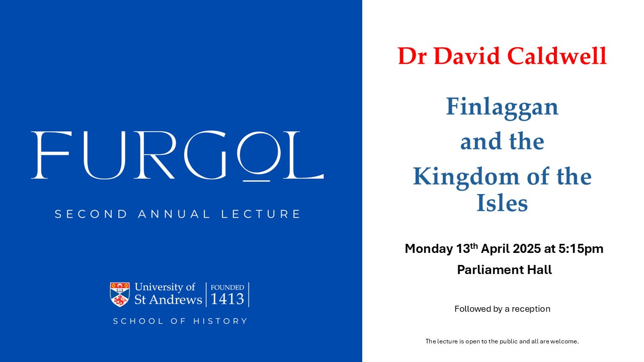 Second Furgol Lecture: Finlaggan and the Kingdom of the Isles