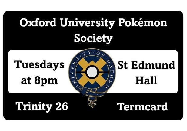 Oxford University Pokémon Society - Michaelmas 2025 Termcard