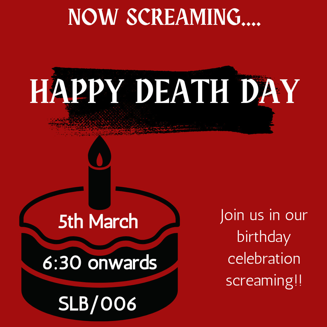 Happy Death Day Screening (President's Birthday Celebration)