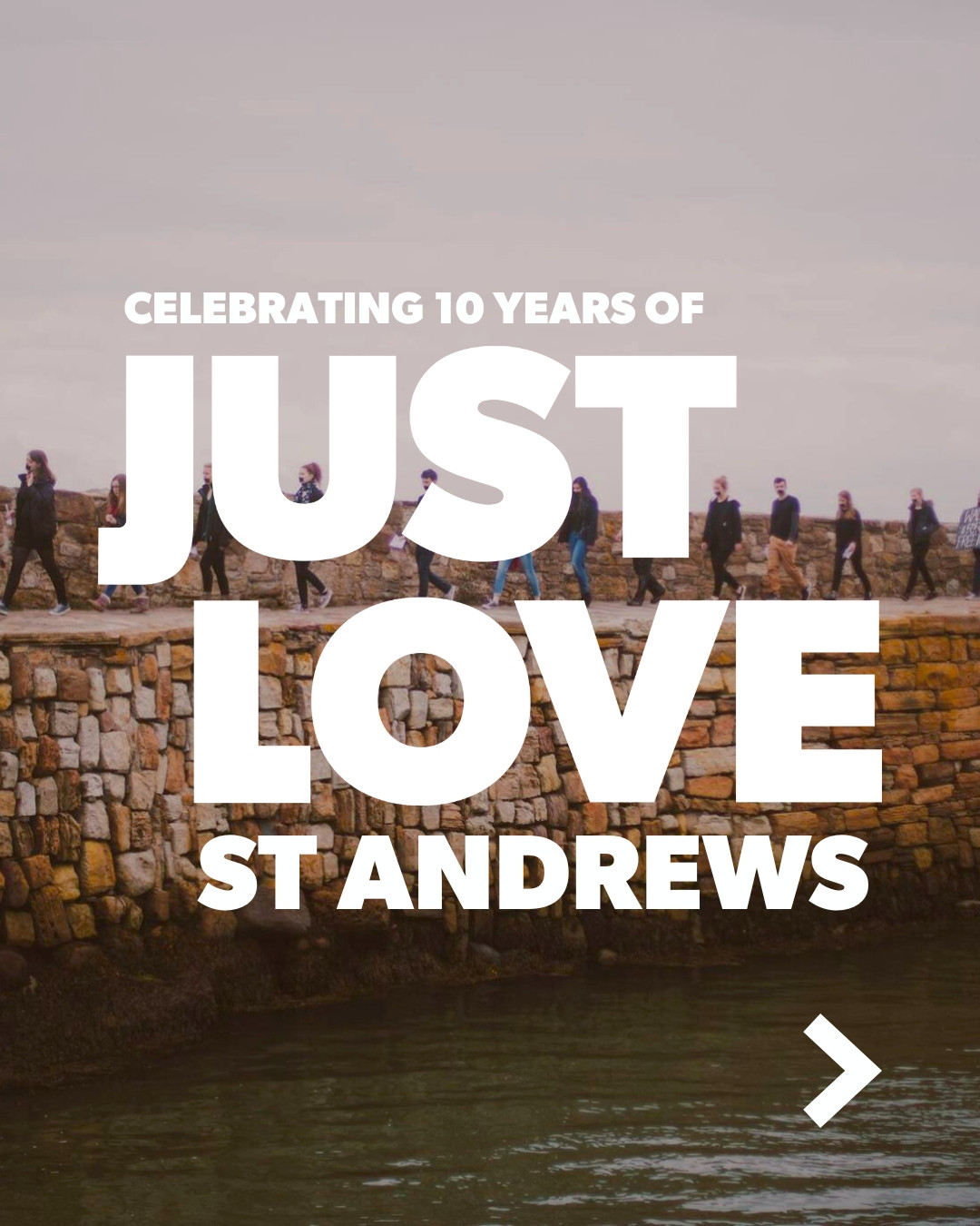 Just Love St Andrews 10 Year Anniversary Celebration