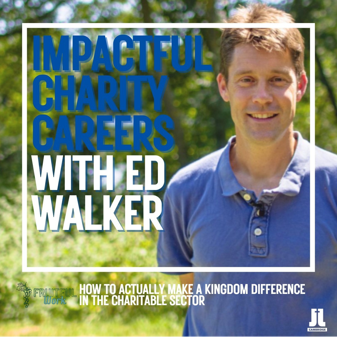 Impactful Charity Careers with Ed Walker
