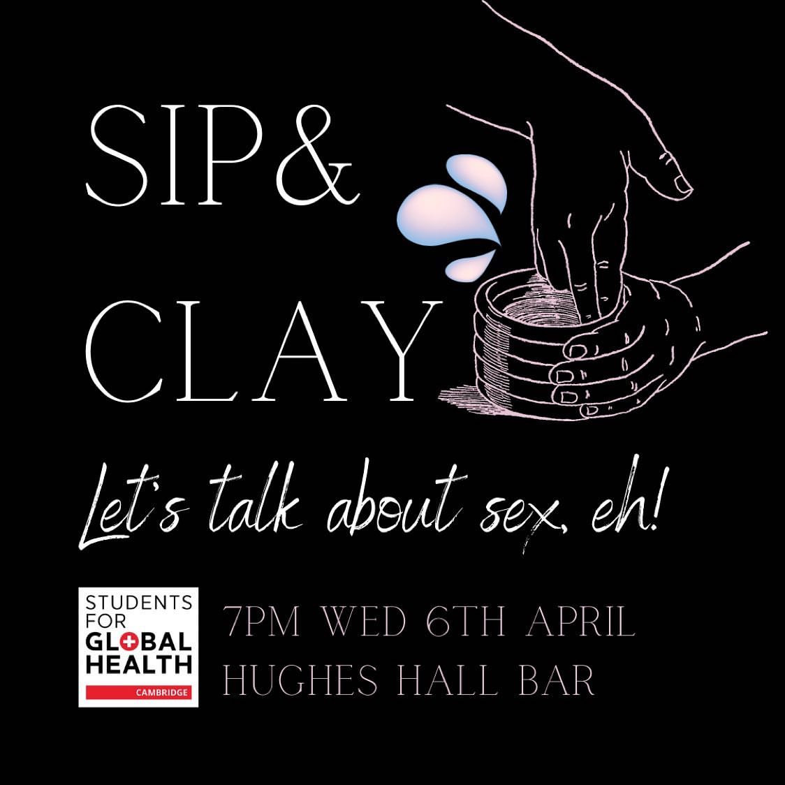 SIP & CLAY: Let's talk about sex, eh!