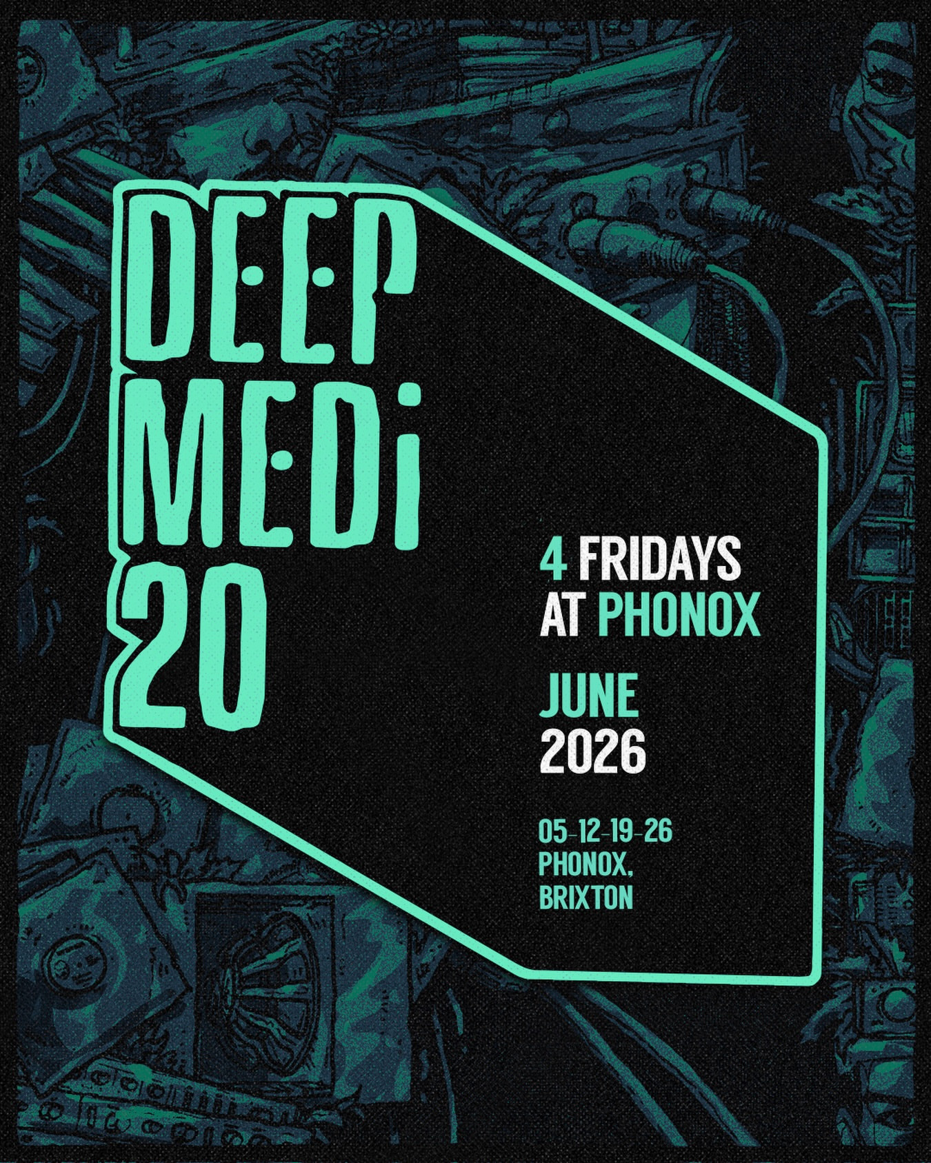 Deep Medi 20: 4 Fridays at Phonox