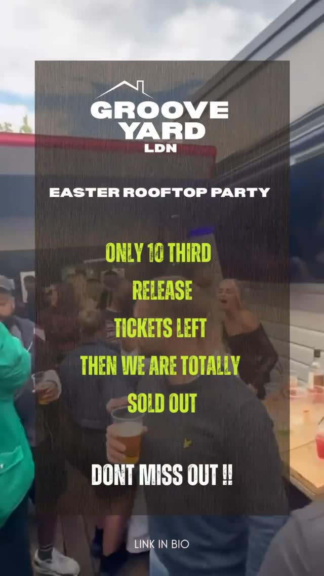 Groove Yard LDN Easter Rooftop Party