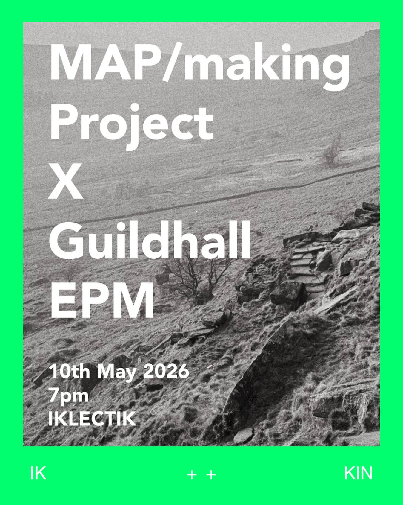 IK KIN: MAP/making Project X Guildhall EPM