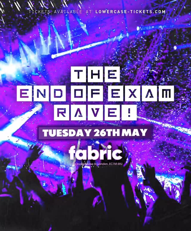 THE END OF EXAMS RAVE at FABRIC
