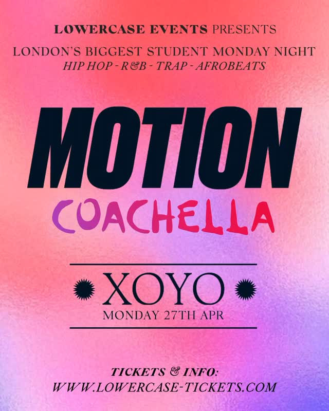 Motion Coachella at XOYO