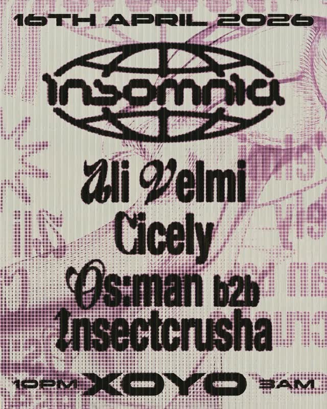 Insomnia London at XOYO