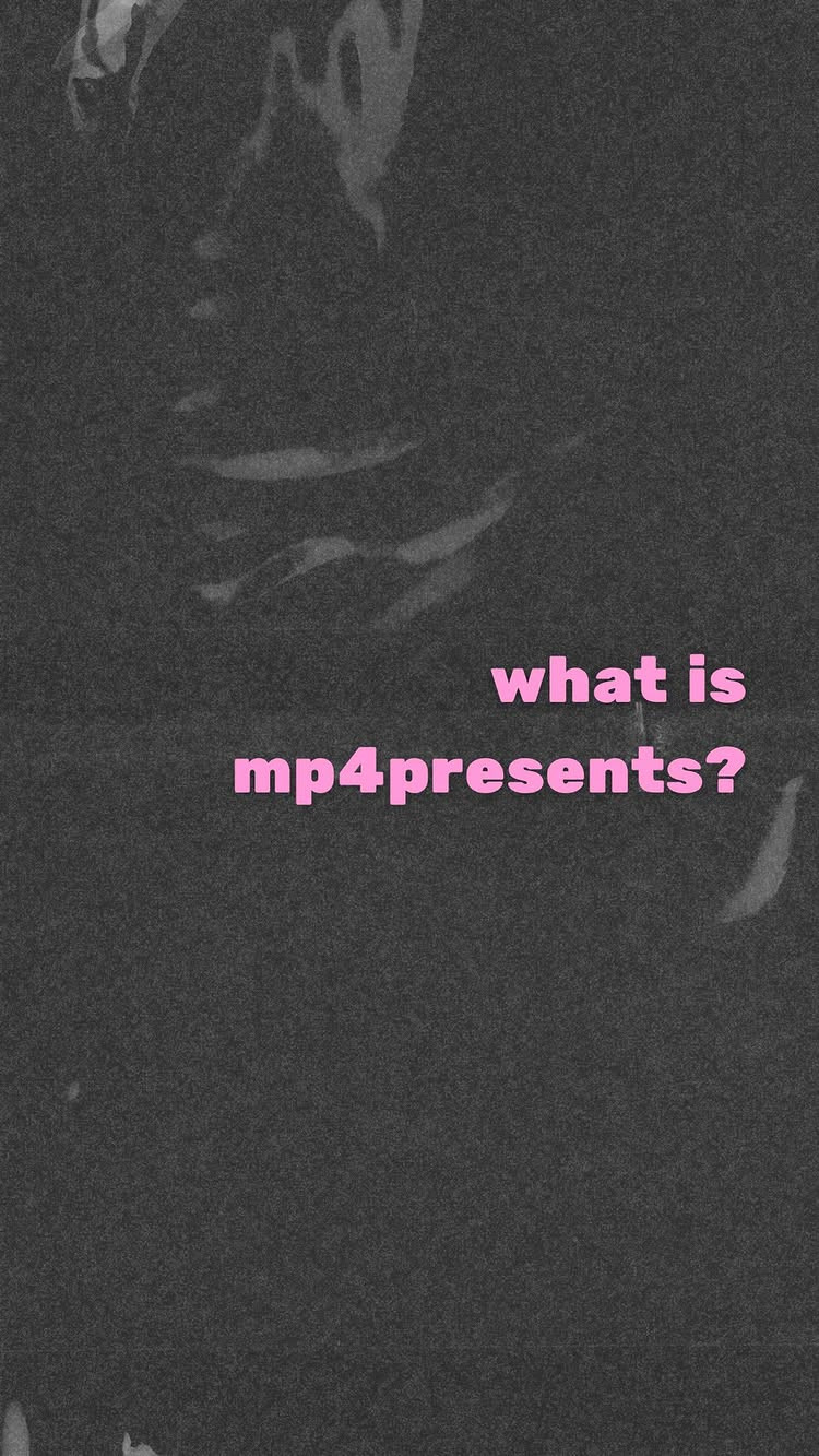 mp4 presents
