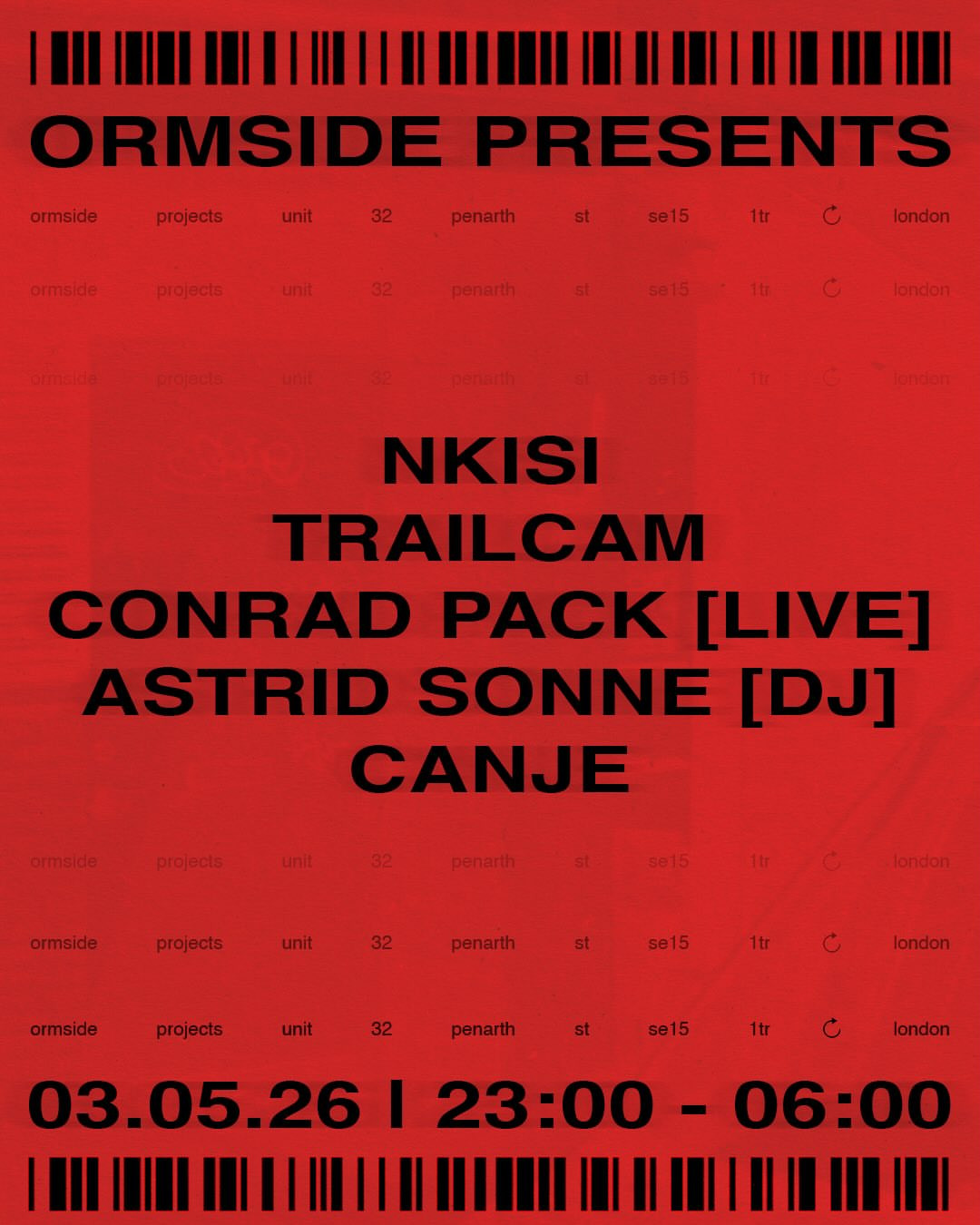 ORMSIDE presents: Trailcam / Nkisi / Conrad Pack [LIVE] / Astrid Sonne [DJ] / Canje