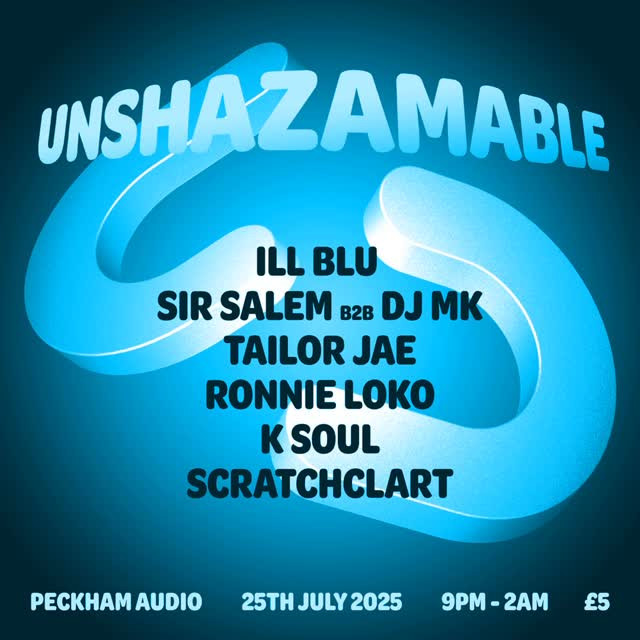 UNSHAZAMABLE at Peckham Audio