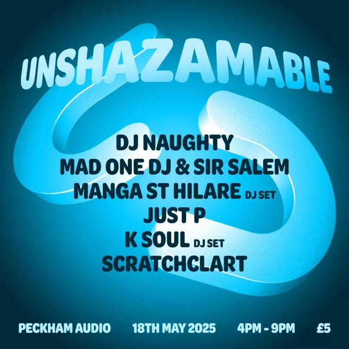 UNSHAZAMABLE at Peckham Audio