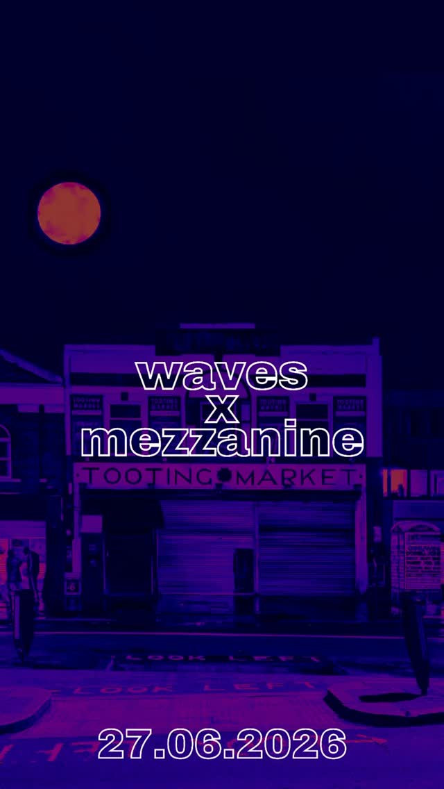 Waves x Mezzanine