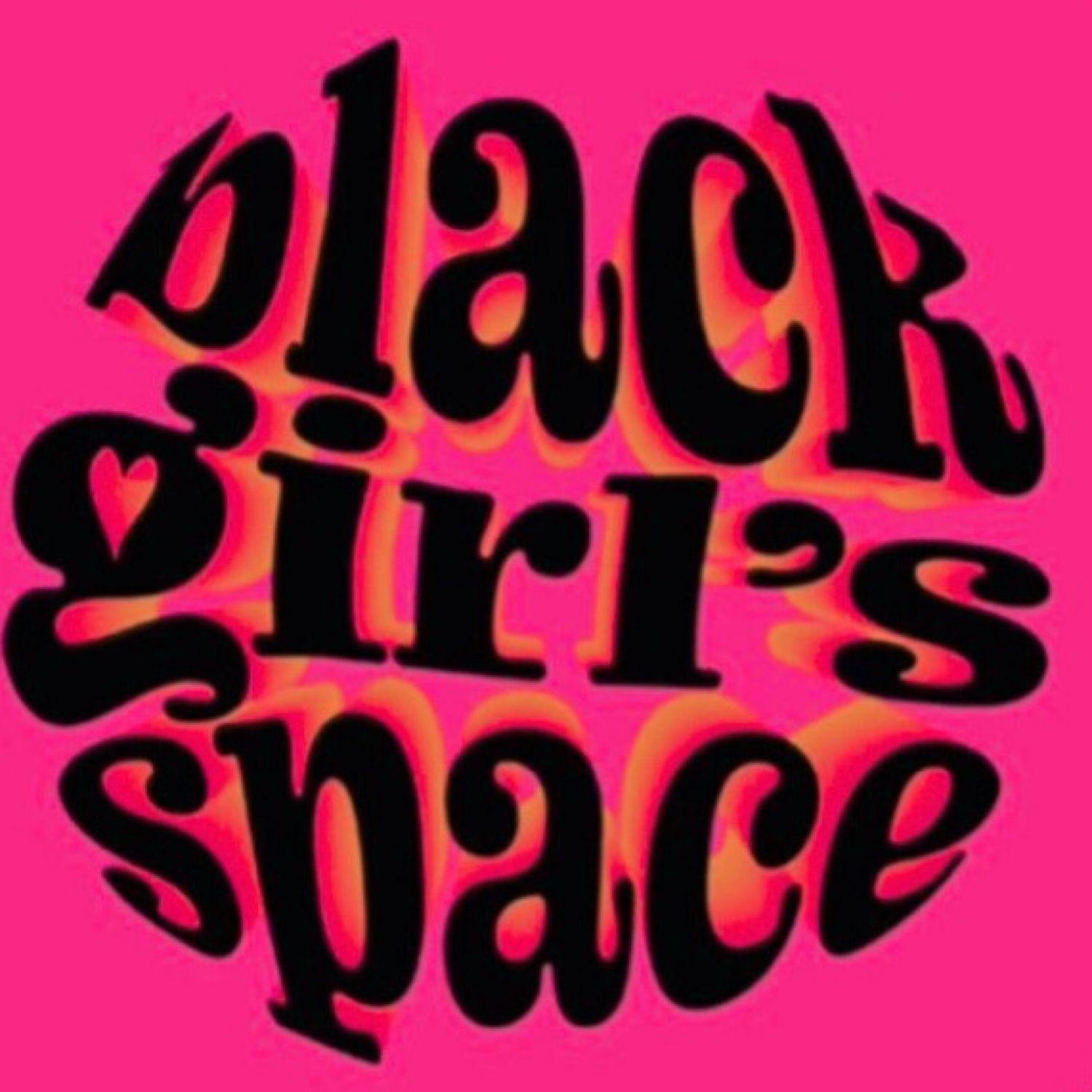 Black Girl’s Space