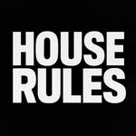 RULE THE HOUSE
