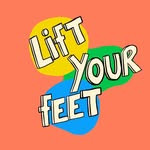 Lift Your Feet