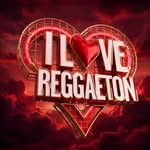 I LOVE REGGAETON