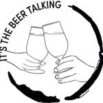 It's The Beer Talking