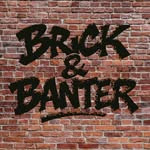 Brick and Banter Team