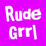 Rude Grrl