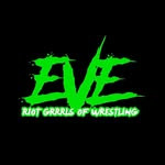 EVE: Riot Grrrls of Wrestling