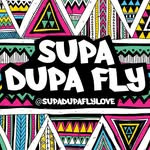 Supa Dupa Fly™ | London