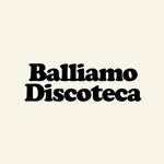 Balliamo Discoteca